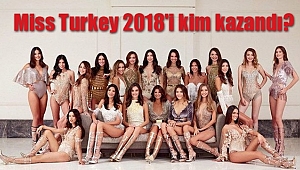 Miss Turkey 2018 Birincisi Belli Oldu