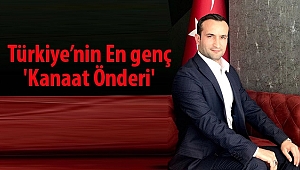 Türkiye’nin En genç 'Kanaat Önderi'
