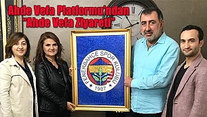 Ahde Vefa Platformu'ndan Ferhan Ademhan'a Ziyaret