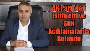 AK Parti'den İstifa Etti ve Suçladı