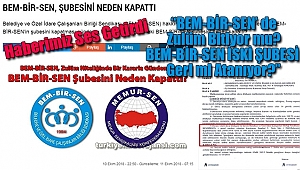 Haberimiz Ses Getirdi, BEM-BİR-SEN’de İSKİ Şubesi Geri mi Atanıyor?