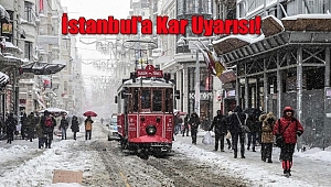 İstanbul'a Kar Uyarısı!
