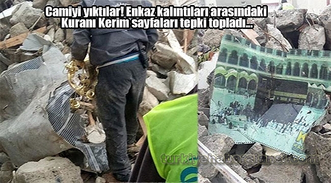 Camiyi Yıktılar! Kuranı Kerim Sayfaları Yerlere Saçıldı...