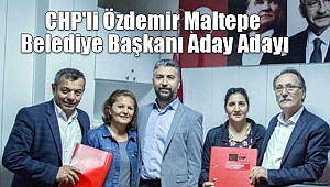 CHP'li Özdemir Maltepe Belediye Başkanı Aday Adayı