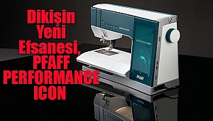 Dikişin Yeni Efsanesi, PFAFF PERFORMANCE ICON