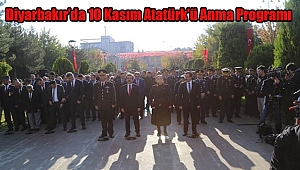 Diyarbakır’da 10 Kasım Atatürk’ü Anma Programı