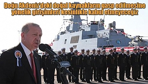 Erdoğan: 'Denizlerdeki Haydutlara Meydanı Bırakmayacağız'