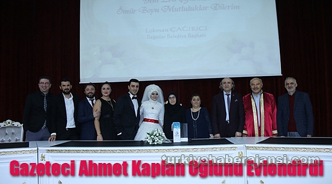 Gazeteci Ahmet Kaplan Oğlunu Evlendirdi