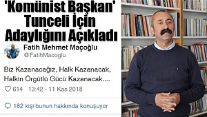 'Komünist Başkan' Tunceli İçin Adaylığını Açıkladı