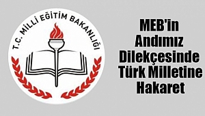 MEB'in Andımız Dilekçesinde Türk Milletine Hakaret