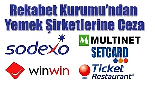 Rekabet Kurumu’ndan Yemek Şirketlerine Ceza