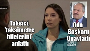 Taksici, 'Taksimetre Hilelerini' Anlattı