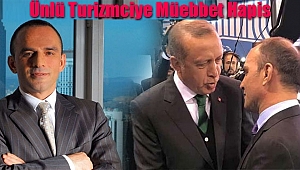 Turizm Patronuna Müebbet Hapis