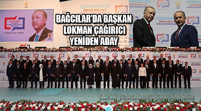 Bağcılar'da Başkan Lokman Çağırıcı Yeniden Aday