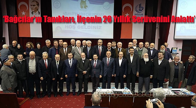 'Bağcılar'ın Tanıkları, İlçenin 26 Yıllık Serüvenini Anlattı'