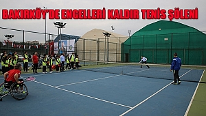Bakırköy’de Ünlüler, Engelli Sporcularla Tenis Oynayacak