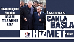Bayrampaşa'da Yeniden Başkan Atila Aydıner Aday