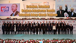 Erdoğan, İstanbul Başkan Adaylarını Tanıttı