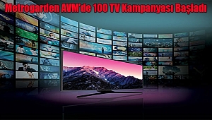 Metrogarden AVM’de 100 TV Kampanyası Başladı