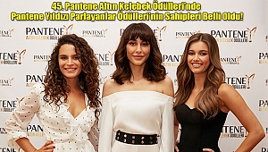 Pantene Yıldızı Parlayanlar Ödülleri’nin Sahipleri Belli Oldu