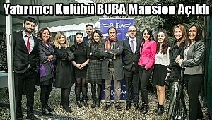 Yatırımcı Kulübü BUBA Mansion Açıldı