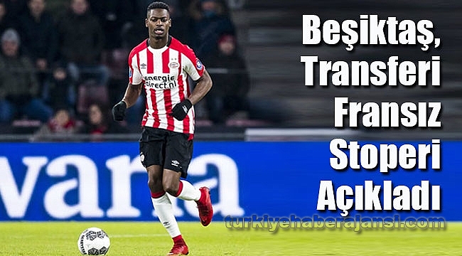Beşiktaş, Fransız Stoper Transferini Açıkladı