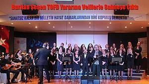 Burhan Şeşen TOFD Yararına Velilerle Sahneye Çıktı