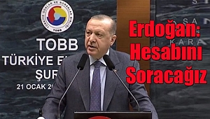 Cumhurbaşkanı Erdoğan Uyardı: Hesabını Soracağız