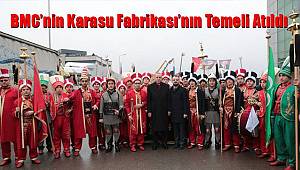 Erdoğan, BMC’nin Karasu Fabrikası’nın Temel Atma Törenine Katıldı