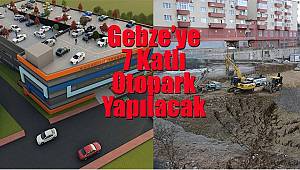 Gebze’ye 7 Katlı Otopark Yapılacak