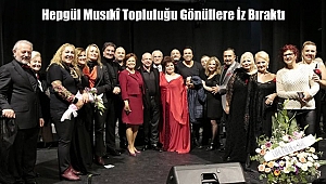 Hepgül Musıkî Topluluğu Gönüllere İz Bıraktı