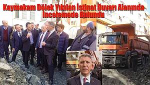 Kaymakam Dölek: Devlet Kurumlarımız Çalışmalarına Devam Ediyor