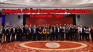 Kolaysoft, Özel Entegratörler Toplantısına Ev Sahipliği Yaptı