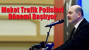 Maket Trafik Polisleri Dönemi Başlıyor