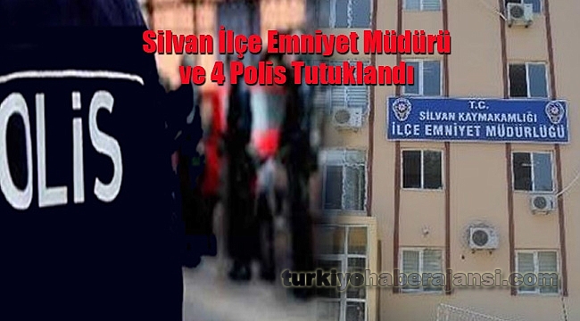Silvan İlçe Emniyet Müdürü Tutuklandı