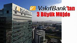 VakıfBank'tan 3 Büyük Müjde
