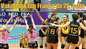 Vakıfbank'tan Fransa'da 25. Zafer