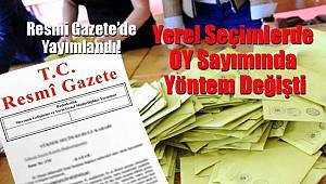 Yerel Seçimlerde OY Sayımında Yöntem Değişti