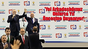 'Yol Arkadaşlığımız Onlarca Yıl Öncesine Dayanıyor'