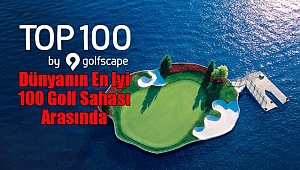 Antalya Golf Klübü, Dünyanın En Iyi 100 Golf Sahası Arasında