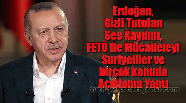 Erdoğan Gizli Tutulan Ses Kaydını Açıkladı