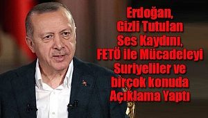 Erdoğan Gizli Tutulan Ses Kaydını Açıkladı