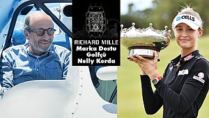 Golfçü Nelly Korda, Richard Mille’in Marka Dostu Oldu