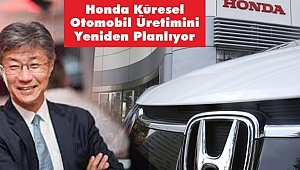 Honda Küresel Otomobil Üretim Ağını Yeniden Yapılandırıyor