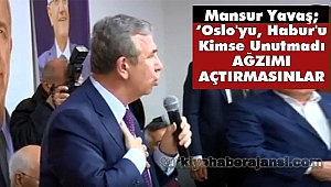 Mansur Yavaş: Ağzımızı Açtırmasınlar