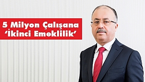 Otomatik Katılım'da 5 Milyon Çalışana OKS ile 'İkinci Emeklilik'