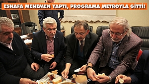 Özhaseki, Esnafa Menemen Yaptı, Programa Metroyla Gitti