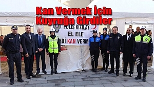 Polisler Kan Vermek İçin Kuyruk Oluşturdu