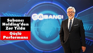 Sabancı Holding 2018’de Yüzde 34 Büyüdü
