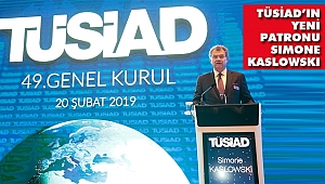 Simone Kaslowski TÜSİAD Yönetim Kurulu Başkanı Seçildi